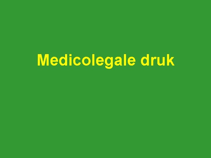 Medicolegale druk 