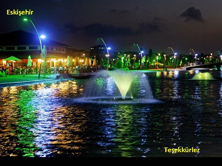 Eskişehir Teşekkürler Eskişehir Teşekkürler