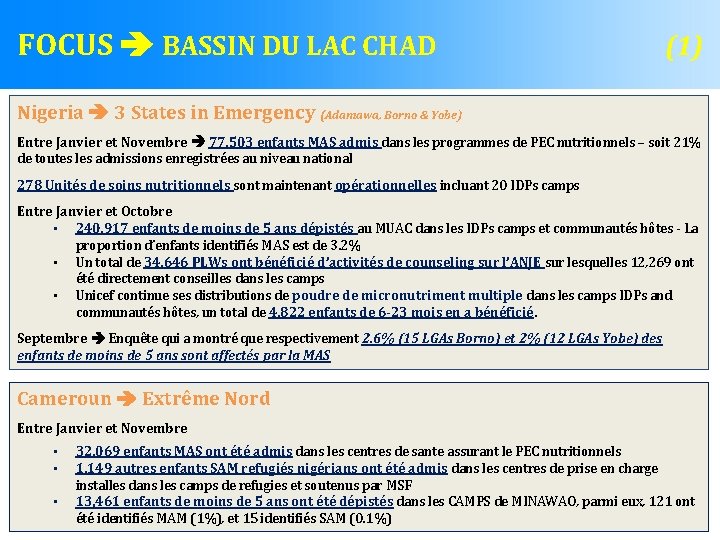 FOCUS BASSIN DU LAC CHAD (1) Nigeria 3 States in Emergency (Adamawa, Borno &