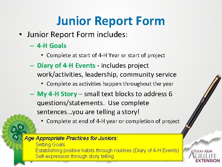 Junior Report Form • Junior Report Form includes: – 4 -H Goals • Complete