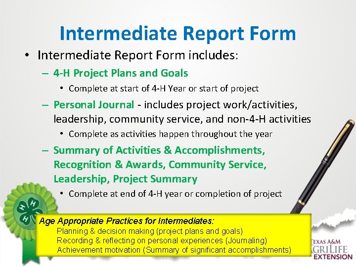 Intermediate Report Form • Intermediate Report Form includes: – 4 -H Project Plans and