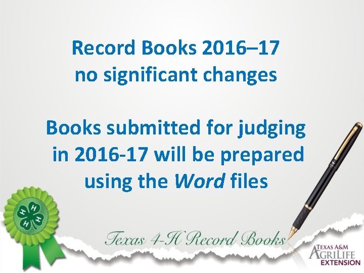 Record Books 2016– 17 no significant changes Books submitted for judging in 2016 -17