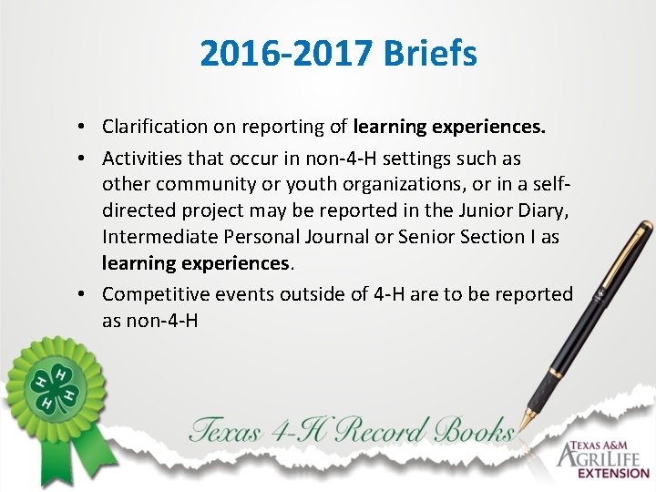 2016 -2017 Briefs • Clarification on reporting of learning experiences. • Activities that occur