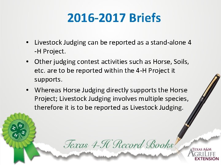 2016 -2017 Briefs • Livestock Judging can be reported as a stand-alone 4 -H