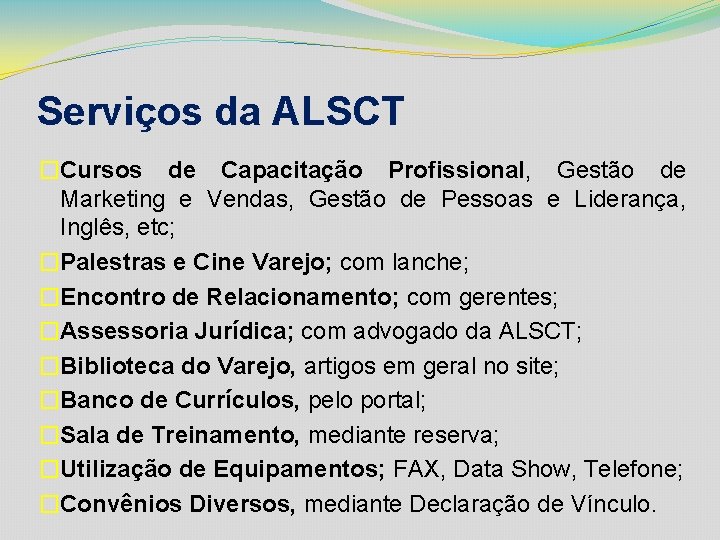 Serviços da ALSCT �Cursos de Capacitação Profissional, Gestão de Marketing e Vendas, Gestão de