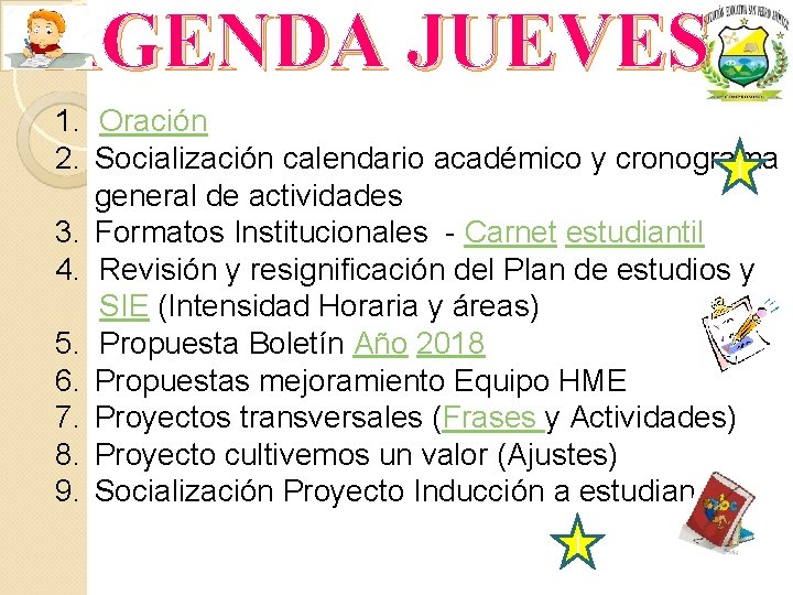 AGENDA JUEVES 1. Oración 2. Socialización calendario académico y cronograma | general de actividades