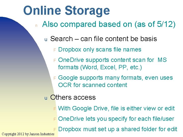 Online Storage n Also compared based on (as of 5/12) u u Search –