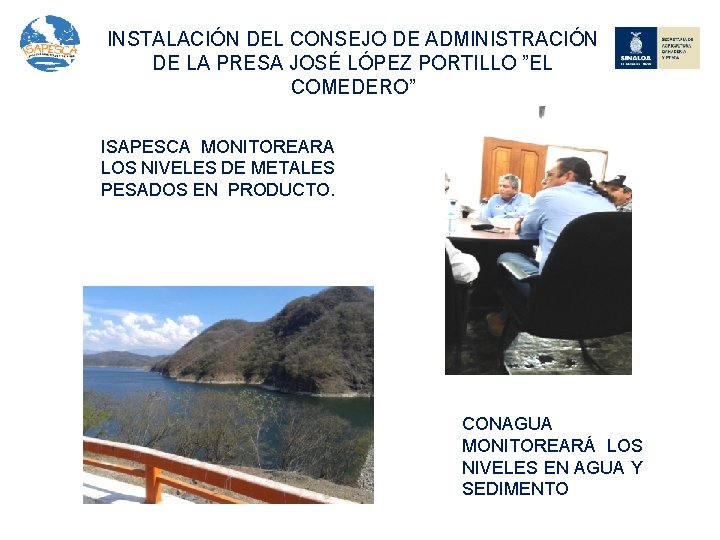 INSTALACIÓN DEL CONSEJO DE ADMINISTRACIÓN DE LA PRESA JOSÉ LÓPEZ PORTILLO ”EL COMEDERO” ISAPESCA
