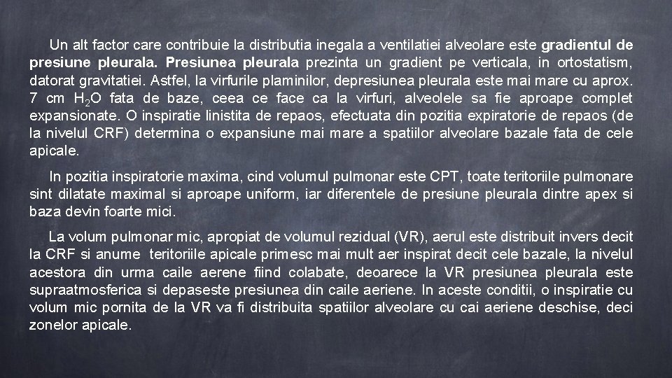  Un alt factor care contribuie la distributia inegala a ventilatiei alveolare este gradientul