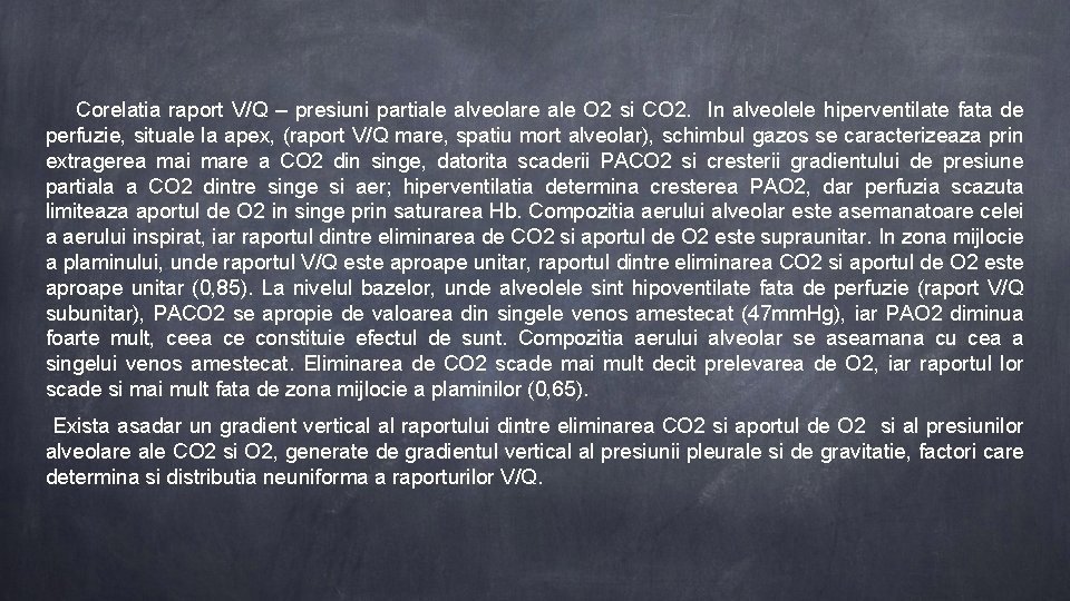  Corelatia raport V/Q – presiuni partiale alveolare ale O 2 si CO 2.