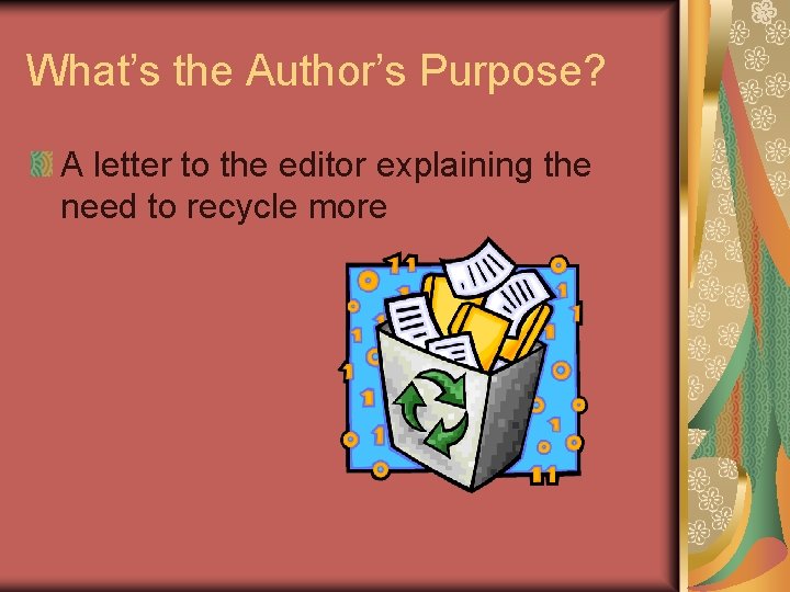 What’s the Author’s Purpose? A letter to the editor explaining the need to recycle