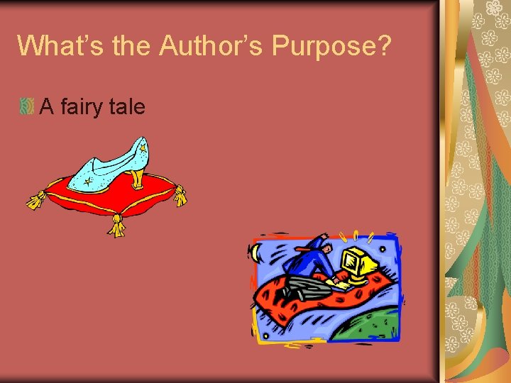 What’s the Author’s Purpose? A fairy tale 
