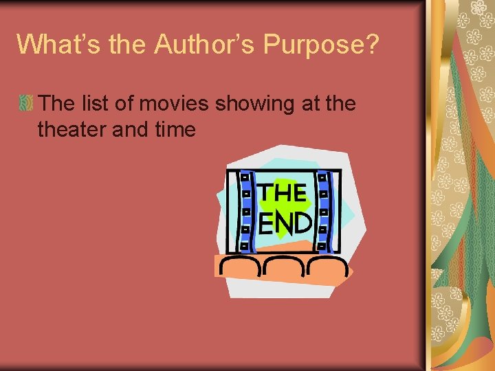 What’s the Author’s Purpose? The list of movies showing at theater and time 