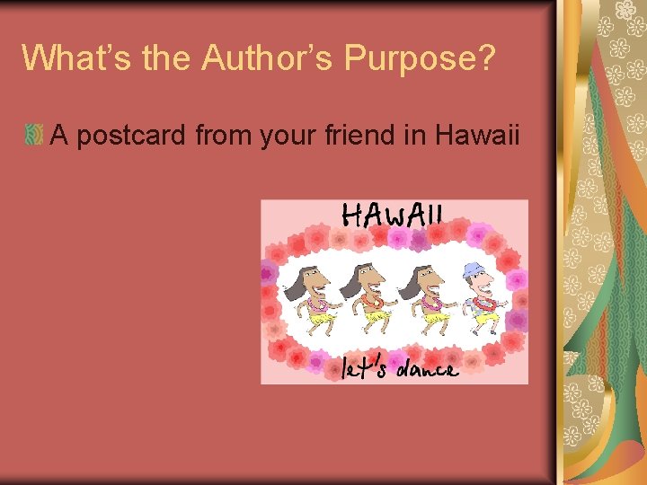 What’s the Author’s Purpose? A postcard from your friend in Hawaii 