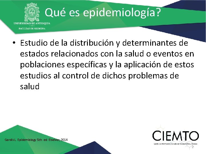 Qué es epidemiología? • Estudio de la distribución y determinantes de estados relacionados con