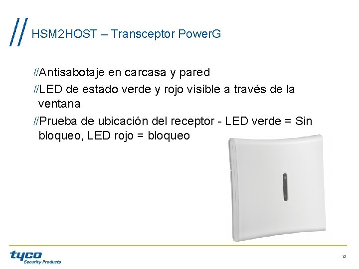 HSM 2 HOST – Transceptor Power. G Antisabotaje en carcasa y pared LED de HSM 2 HOST – Transceptor Power. G Antisabotaje en carcasa y pared LED de