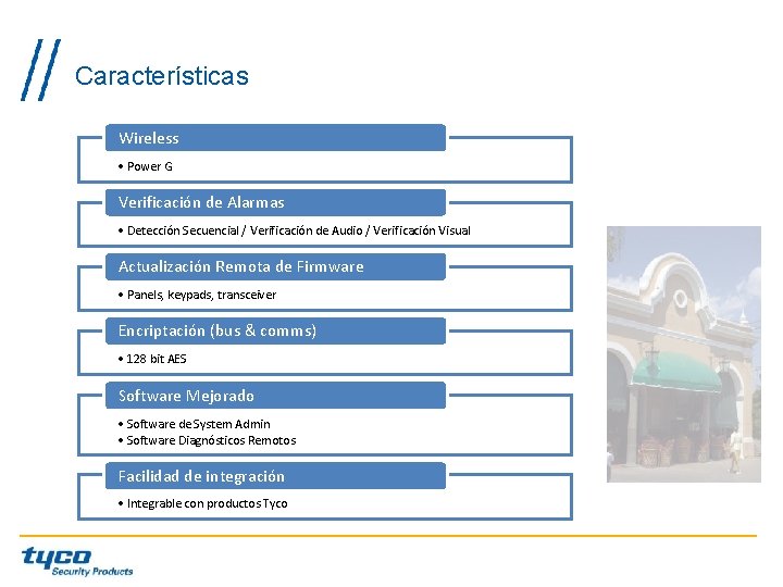 Características Wireless • Power G Verificación de Alarmas • Detección Secuencial / Verificación de Características Wireless • Power G Verificación de Alarmas • Detección Secuencial / Verificación de