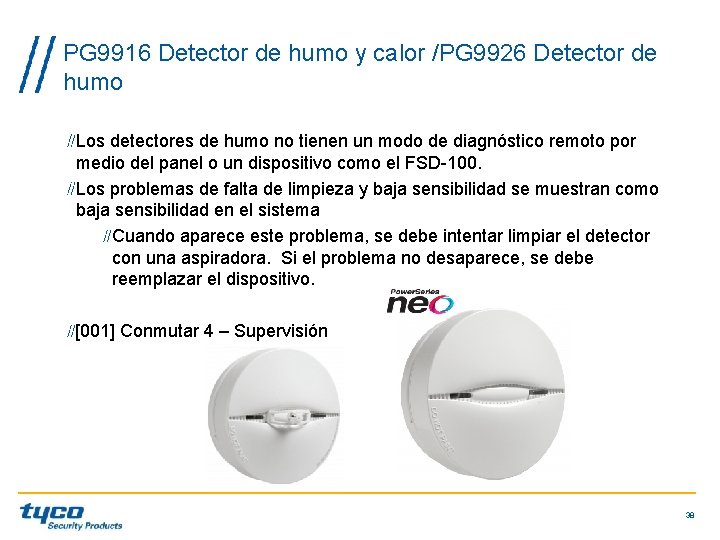 PG 9916 Detector de humo y calor /PG 9926 Detector de humo Los detectores PG 9916 Detector de humo y calor /PG 9926 Detector de humo Los detectores