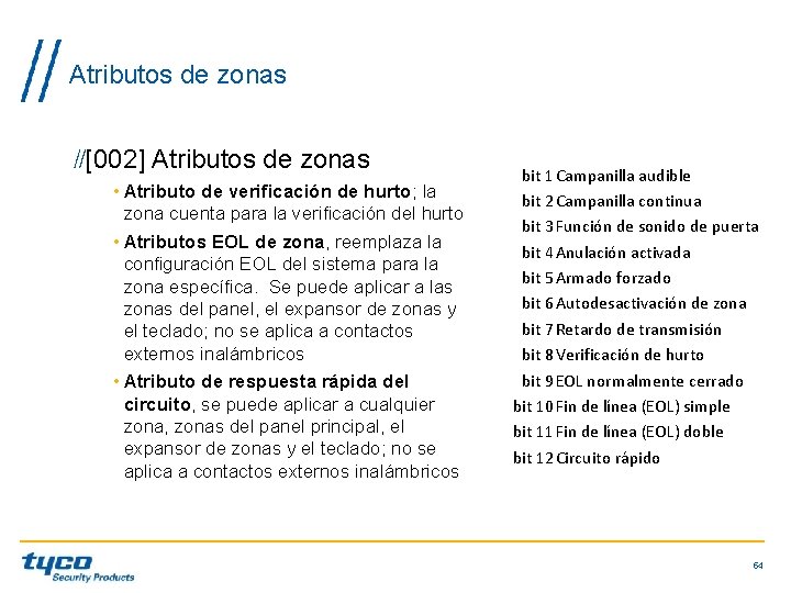 Atributos de zonas [002] Atributos de zonas • Atributo de verificación de hurto; la