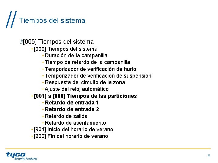 Tiempos del sistema [005] Tiempos del sistema • [000] Tiempos del sistema • Duración