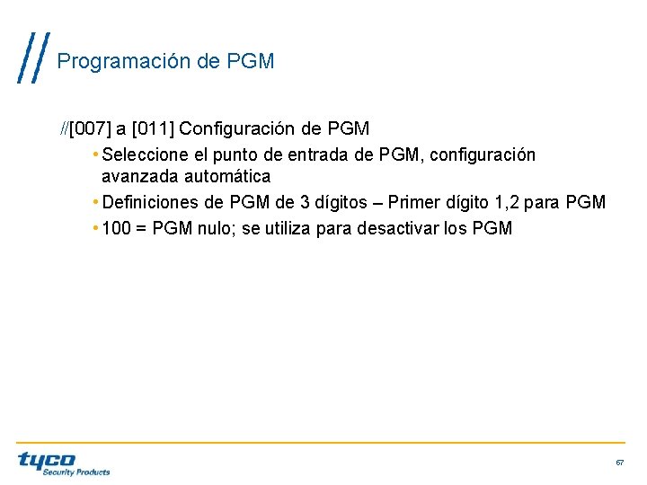 Programación de PGM [007] a [011] Configuración de PGM • Seleccione el punto de