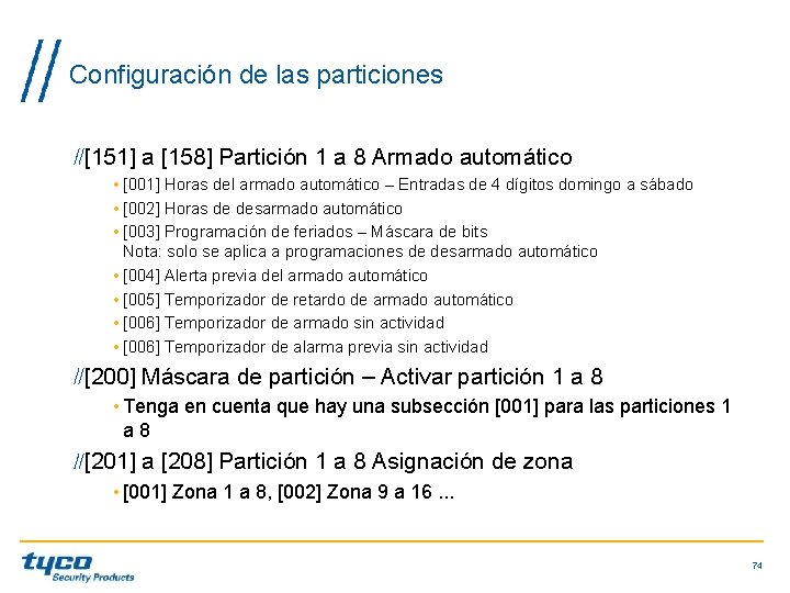 Configuración de las particiones [151] a [158] Partición 1 a 8 Armado automático •