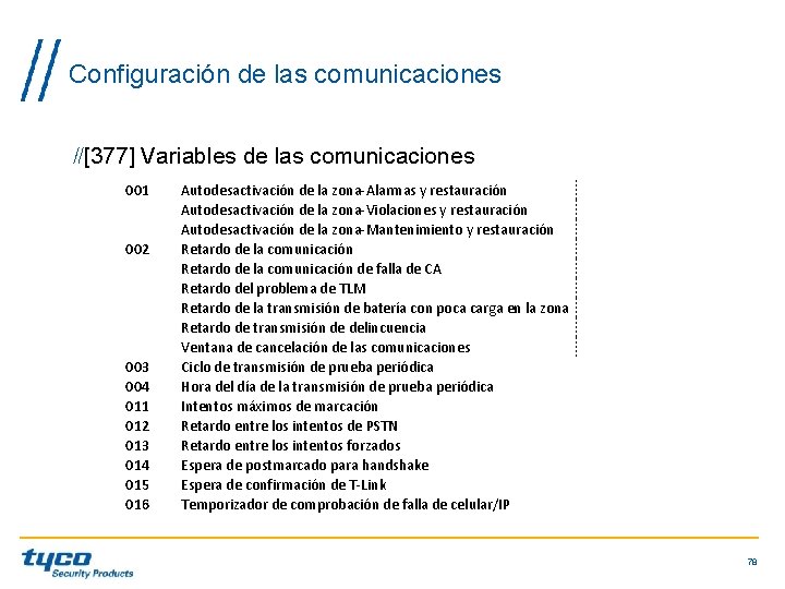 Configuración de las comunicaciones [377] Variables de las comunicaciones 001 002 003 004 011