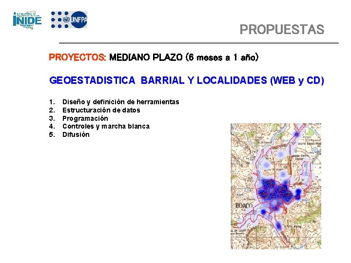 PROPUESTAS PROYECTOS: MEDIANO PLAZO (6 meses a 1 año) GEOESTADISTICA BARRIAL Y LOCALIDADES (WEB