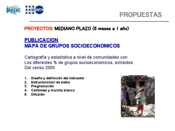 PROPUESTAS PROYECTOS: MEDIANO PLAZO (6 meses a 1 año) PUBLICACION MAPA DE GRUPOS SOCIOECONOMICOS