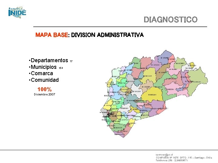 DIAGNOSTICO MAPA BASE: DIVISION ADMINISTRATIVA • Departamentos 17 • Municipios 154 • Comarca •