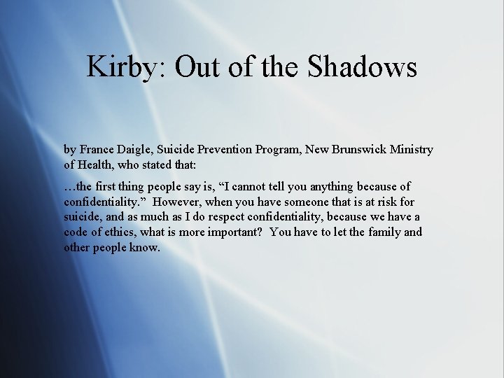 Kirby: Out of the Shadows by France Daigle, Suicide Prevention Program, New Brunswick Ministry