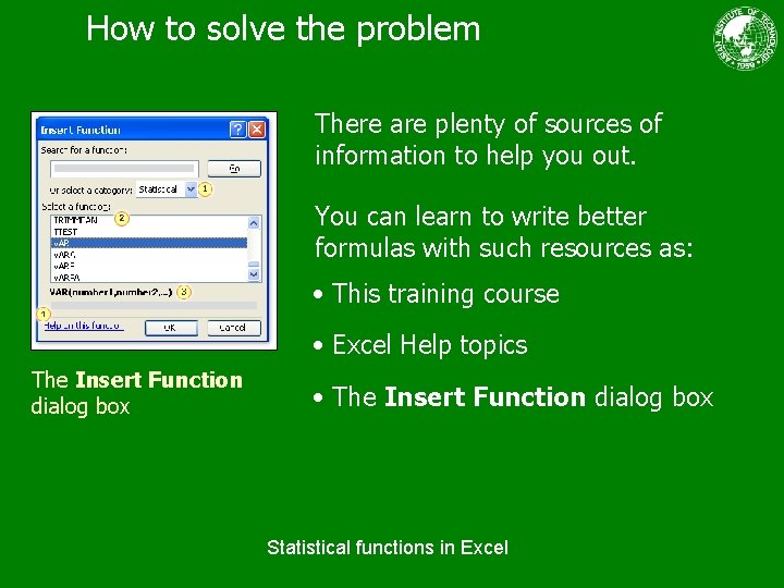 How to solve the problem There are plenty of sources of information to help