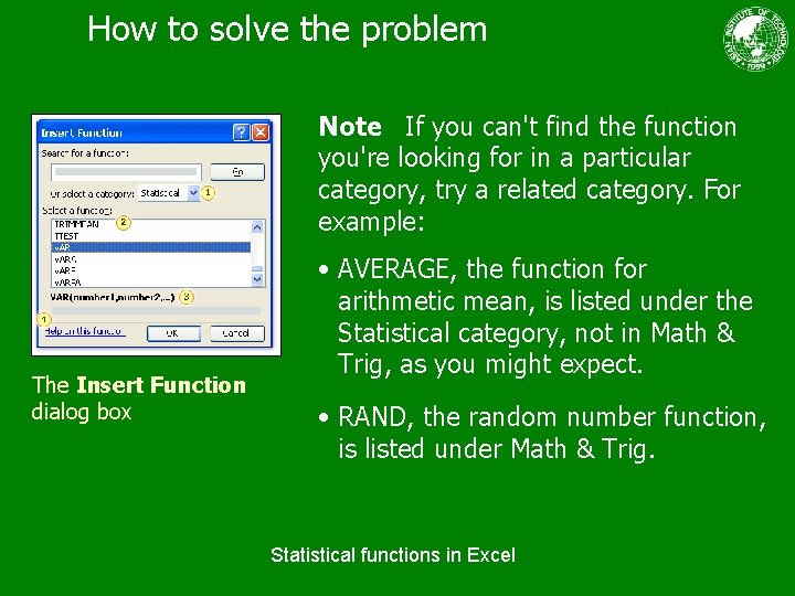 How to solve the problem Note If you can't find the function you're looking