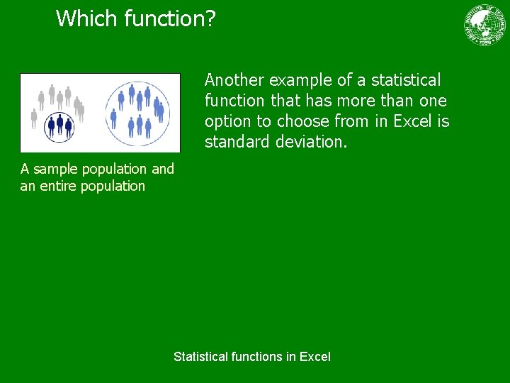 Which function? Another example of a statistical function that has more than one option