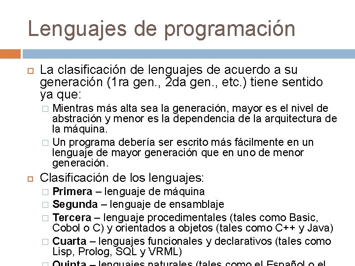Lenguajes de programación La clasificación de lenguajes de acuerdo a su generación (1 ra Lenguajes de programación La clasificación de lenguajes de acuerdo a su generación (1 ra