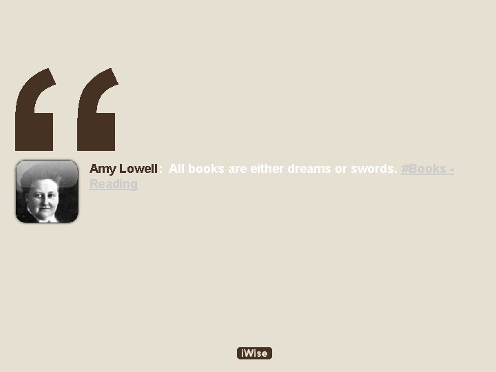 “ Amy Lowell: All books are either dreams or swords. #Books Reading 