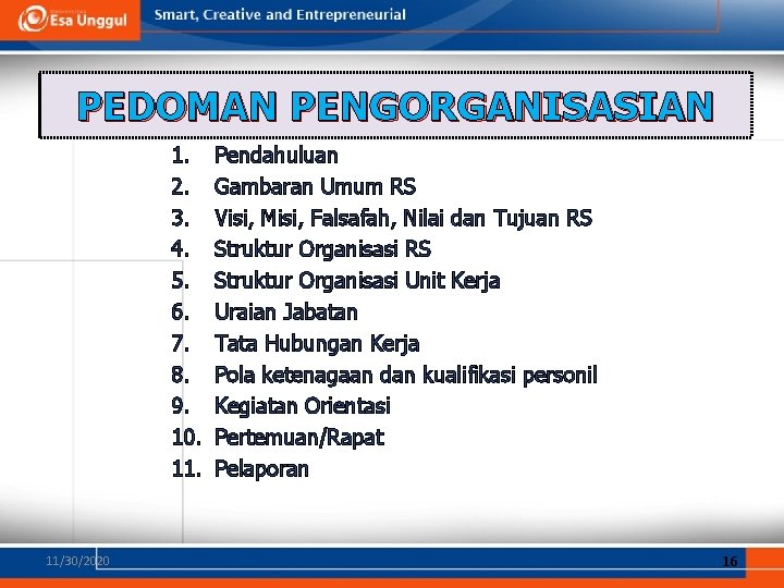 PEDOMAN PENGORGANISASIAN 1. 2. 3. 4. 5. 6. 7. 8. 9. 10. 11. 11/30/2020