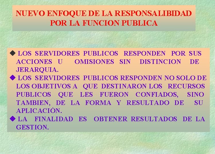 NUEVO ENFOQUE DE LA RESPONSALIBIDAD POR LA FUNCION PUBLICA u LOS SERVIDORES PUBLICOS RESPONDEN