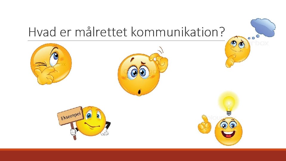 Hvad er målrettet kommunikation? 