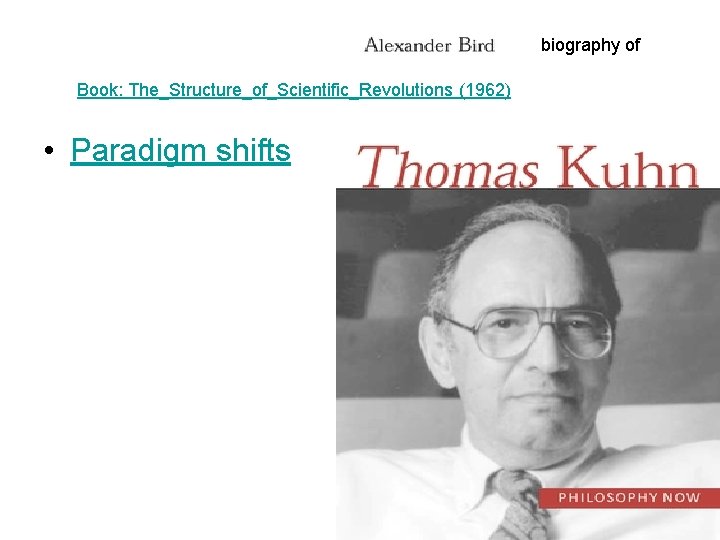 biography of Book: The_Structure_of_Scientific_Revolutions (1962) • Paradigm shifts 