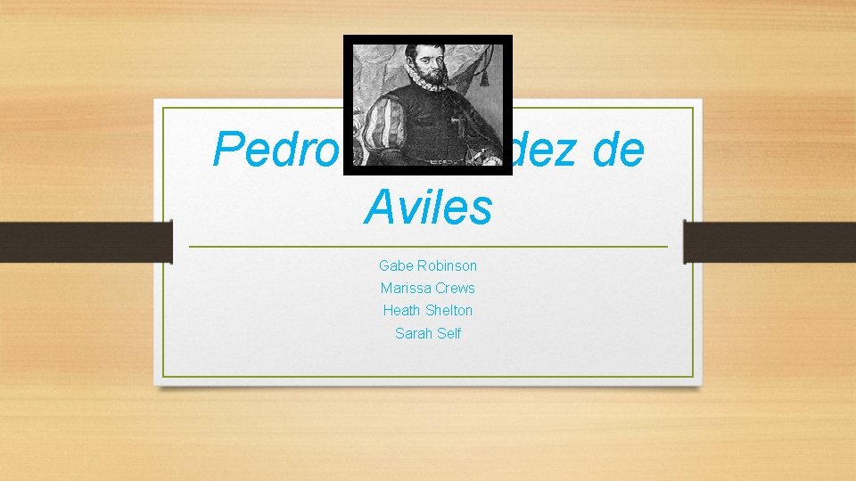 Pedro Menendez de Aviles Gabe Robinson Marissa Crews Heath Shelton Sarah Self 
