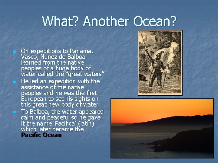 What? Another Ocean? n n n On expeditions to Panama, Vasco, Nunez de Balboa