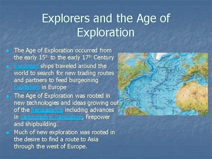 Explorers and the Age of Exploration n n The Age of Exploration occurred from