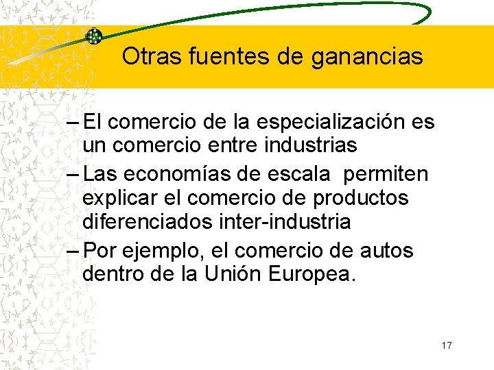 Otras fuentes de ganancias – El comercio de la especialización es un comercio entre Otras fuentes de ganancias – El comercio de la especialización es un comercio entre