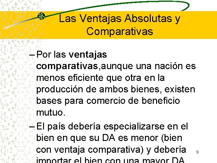 Las Ventajas Absolutas y Comparativas – Por las ventajas comparativas, aunque una nación es Las Ventajas Absolutas y Comparativas – Por las ventajas comparativas, aunque una nación es