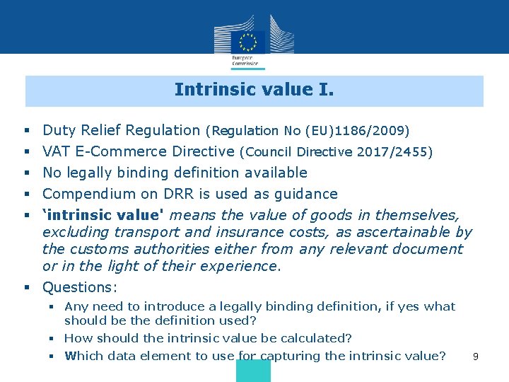 Intrinsic value I. § § § Duty Relief Regulation (Regulation No (EU)1186/2009) VAT E-Commerce Intrinsic value I. § § § Duty Relief Regulation (Regulation No (EU)1186/2009) VAT E-Commerce