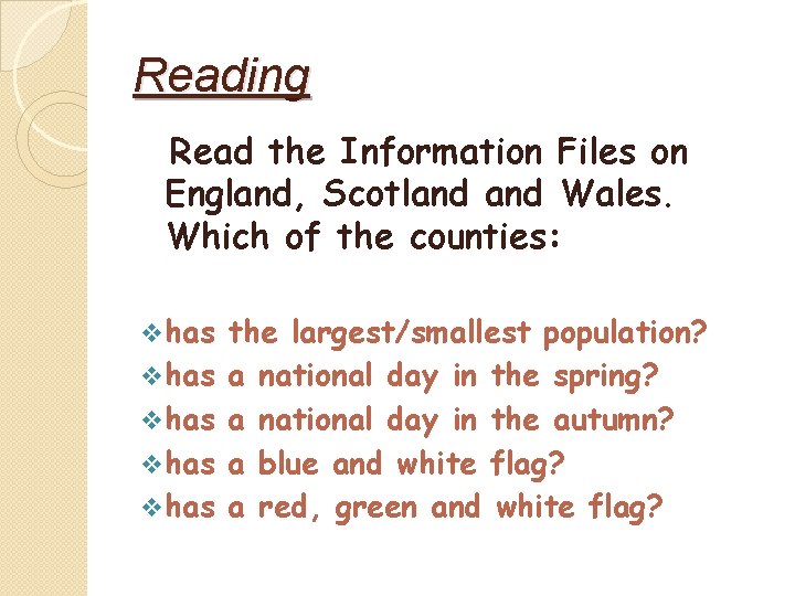 Reading Read the Information Files on England, Scotland Wales. Which of the counties: v Reading Read the Information Files on England, Scotland Wales. Which of the counties: v