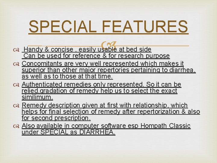 SPECIAL FEATURES Handy & concise , easily usable at bed side Can be used