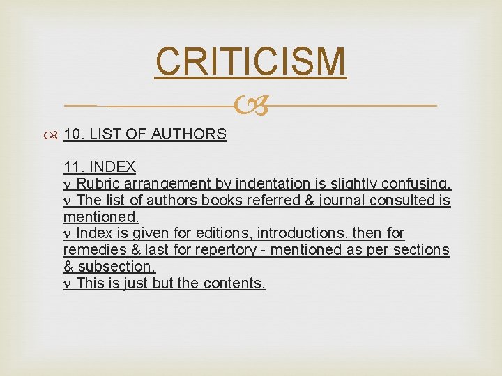 CRITICISM 10. LIST OF AUTHORS 11. INDEX Rubric arrangement by indentation is slightly confusing.