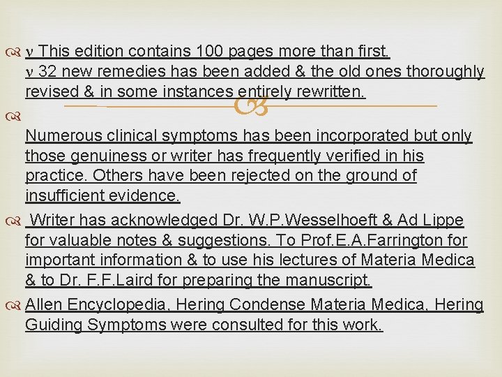  This edition contains 100 pages more than first. 32 new remedies has been